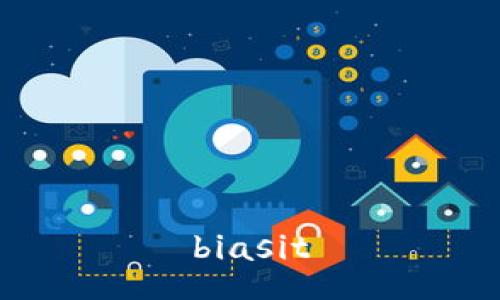 biasit