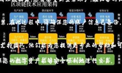 如果您的TP钱包（通常指的是某种数字钱包应用）